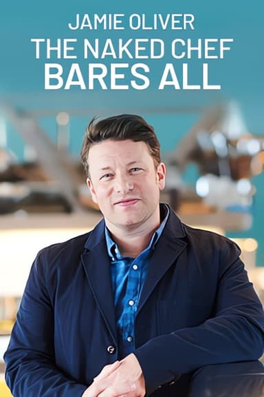 Jamie Oliver: The Naked Chef Bares All