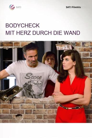 Bodycheck - Mit Herz durch die Wand