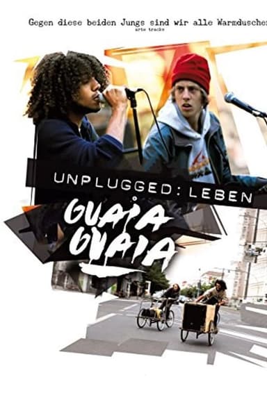 Unplugged: Leben Guaia Guaia