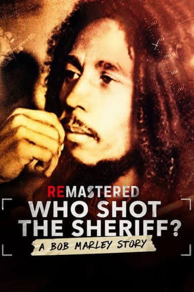 ReMastered: Who Shot the Sheriff ?