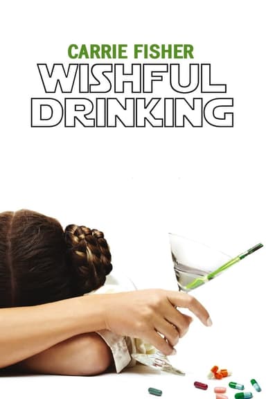 Carrie Fisher: Wishful Drinking