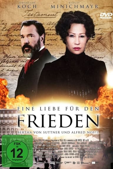 Eine Liebe für den Frieden – Bertha von Suttner und Alfred Nobel