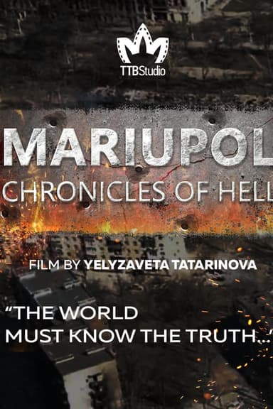 Mariupol. The Chronicles of Hell