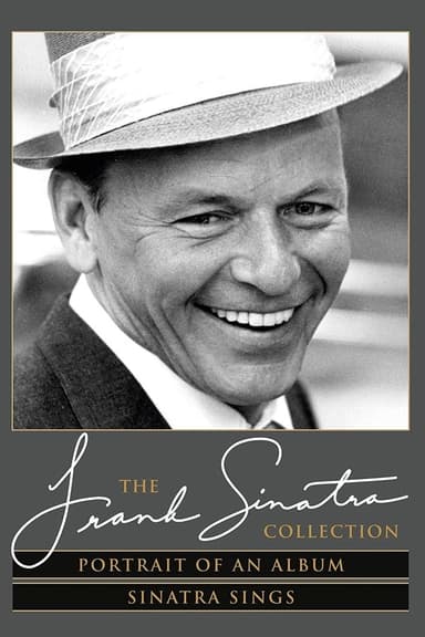 The Frank Sinatra Collection: Portrait of an Album & Sinatra Sings