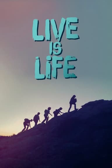 Live is life