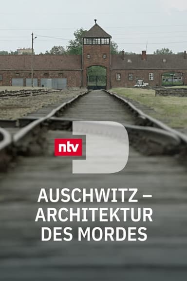 Auschwitz - Architektur des Mordes