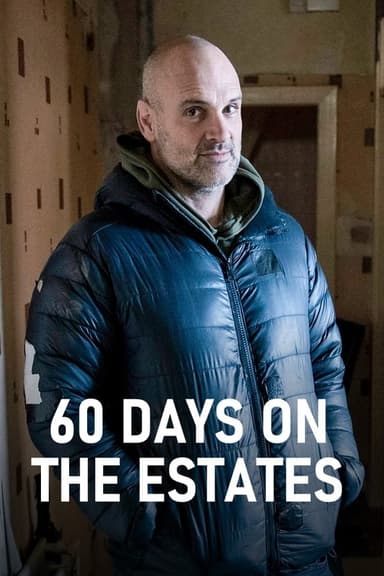 60 Days on the Estates