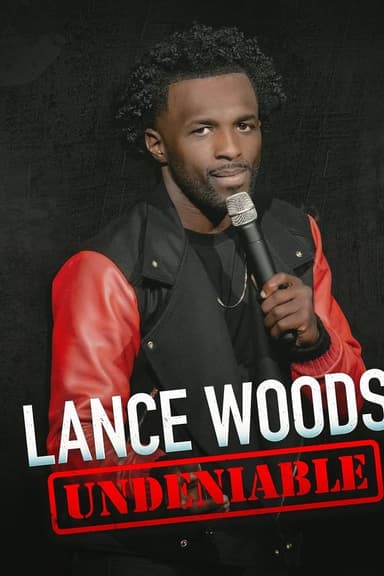 Lance Woods: Undeniable