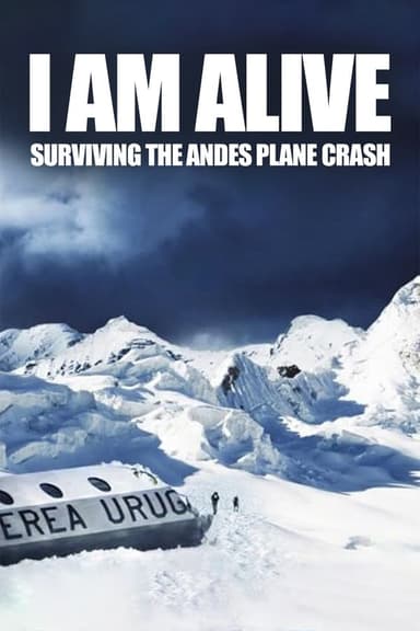 I Am Alive: Surviving the Andes Plane Crash