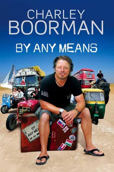 Charley Boorman: Ireland to Sydney by Any Means