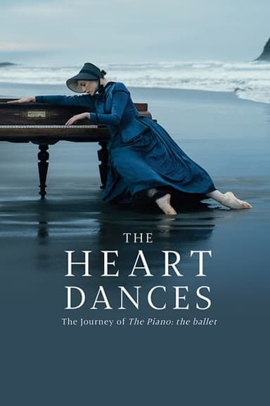 The Heart Dances - The Journey of The Piano: The Ballet