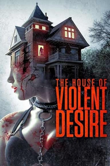 The House of Violent Desire