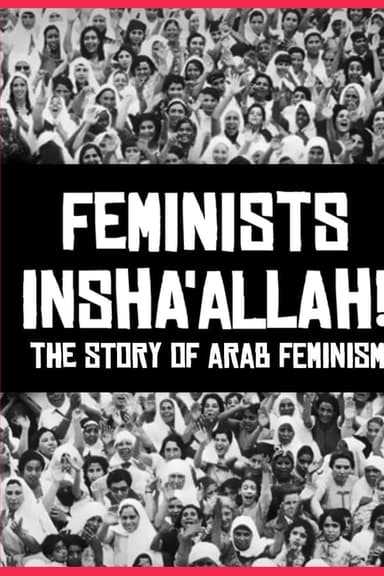 Feminists Insha'allah! The Story of Arab Feminism