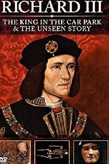 Richard III: The Unseen Story