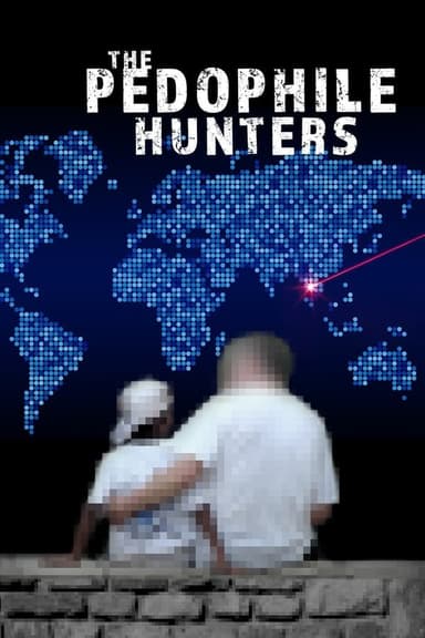 The Pedophile Hunters