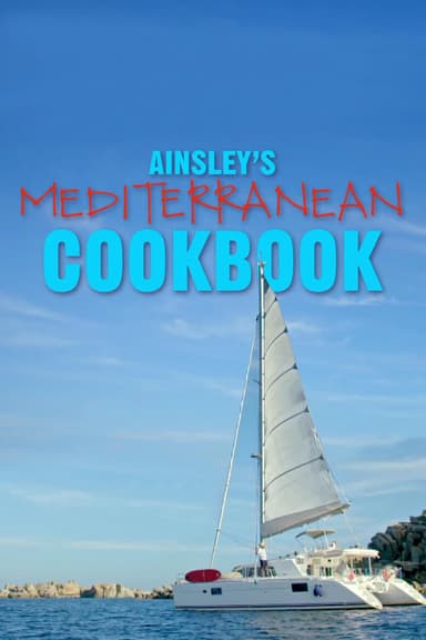 Ainsley's Mediterranean Cookbook