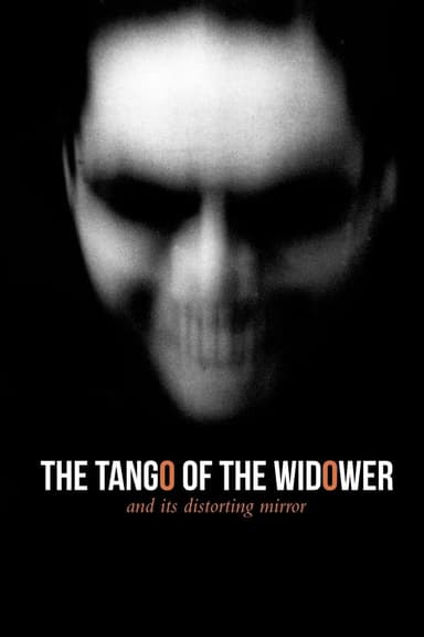 The Tango of the Widower and Its Distorting Mirror