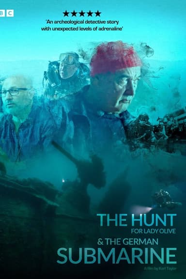 The Hunt for Lady Olive & the German Submarine