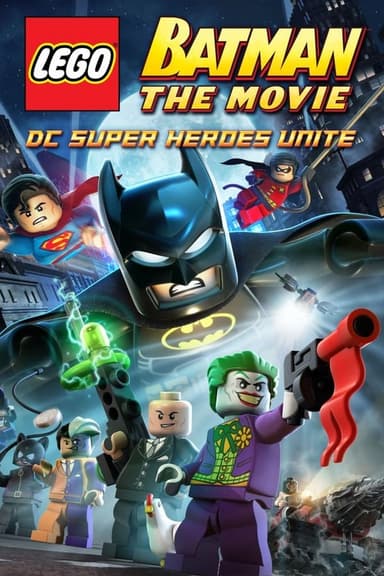 LEGO Batman: The Movie - DC Super Heroes Unite