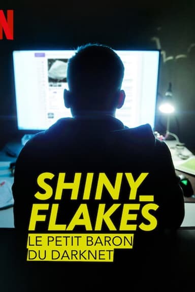 Shiny_Flakes : Le Petit Baron du darknet