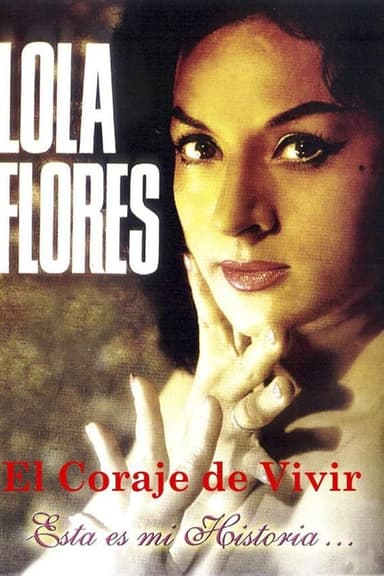 Lola Flores: El Coraje De Vivir