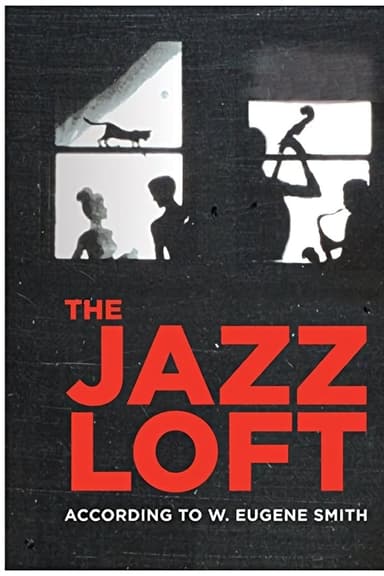 The Jazz Loft According to W. Eugene Smith