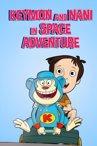 Keymon and Nani in Space Adventure