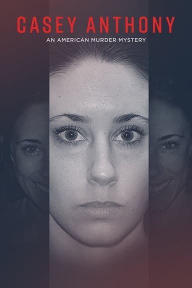 Casey Anthony: An American Murder Mystery