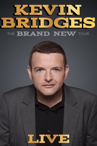 Kevin Bridges: The Brand New Tour - Live