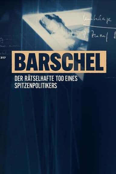 Barschel - Der rätselhafte Tod eines Spitzenpolitikers