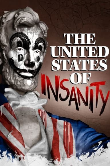 The United States of Insanity