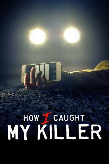 How I Caught My Killer