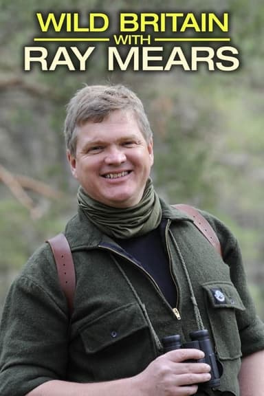 Wild Britain with Ray Mears