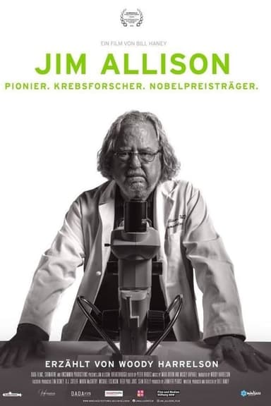 Jim Allison - Pionier. Krebsforscher. Nobelpreisträger