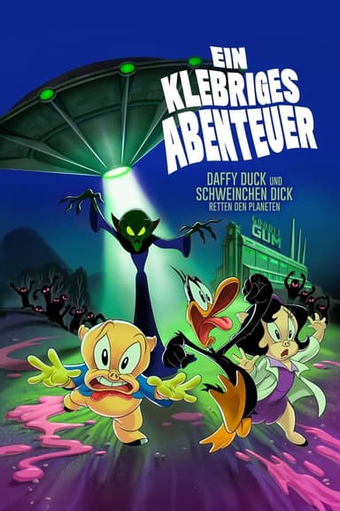 Ein klebriges Abenteuer: Daffy Duck und Schweinchen Dick retten den Planeten