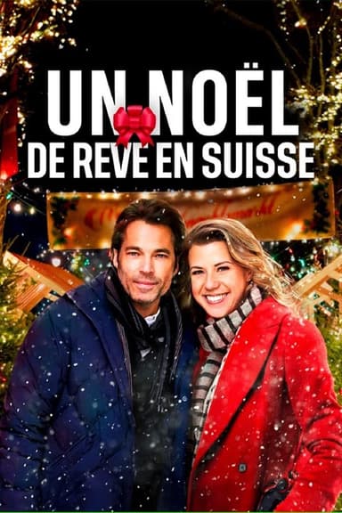 Un Noël de rêve en Suisse