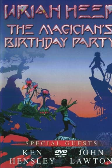 Uriah Heep - The Magician's Birthday Party