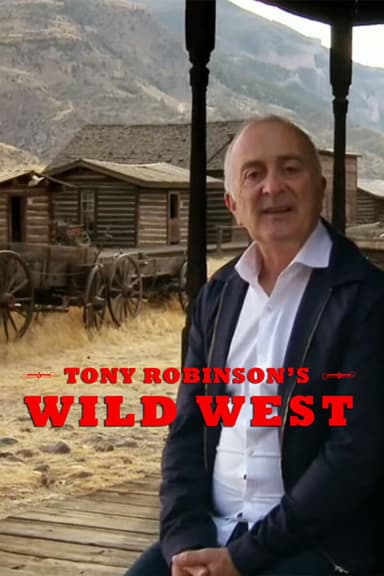 Tony Robinson's Wild West