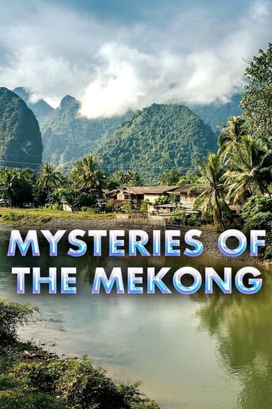 Mysteries of the Mekong