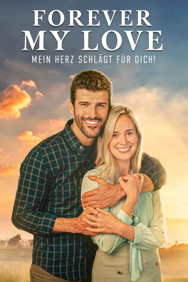 Forever my Love - Mein Herz schlägt für Dich!