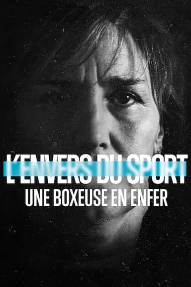 L'Envers du sport : Une boxeuse en enfer