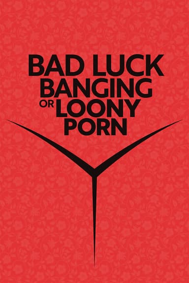 Bad Luck Banging or Loony Porn