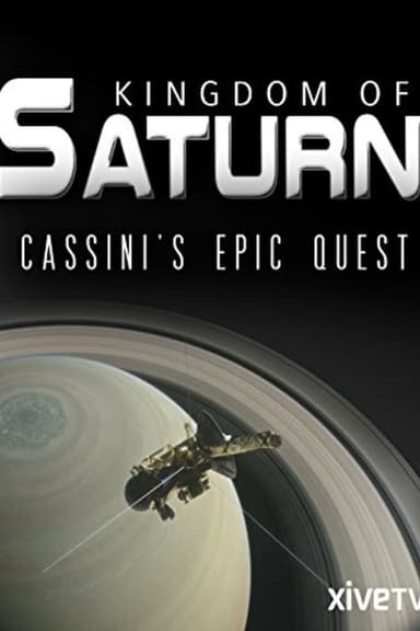 Kingdom of Saturn: Cassini's Epic Quest