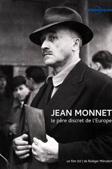 The Man in the Shadows: The Incredible Life of Jean Monnet