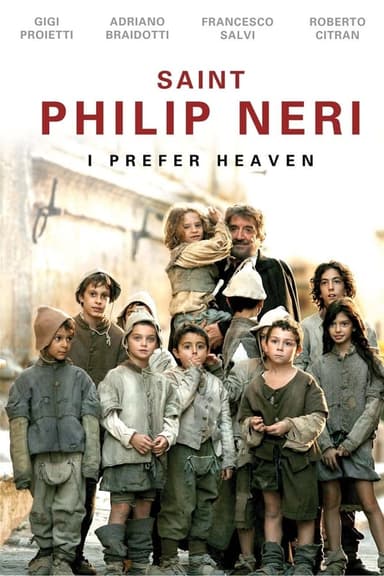 Saint Philip Neri: I Prefer Heaven