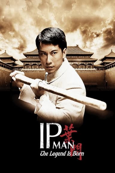 Ip Man The Legend Is Born