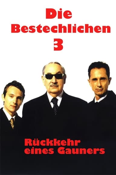 Die Bestechlichen 3: Rückkehr eines Gauners