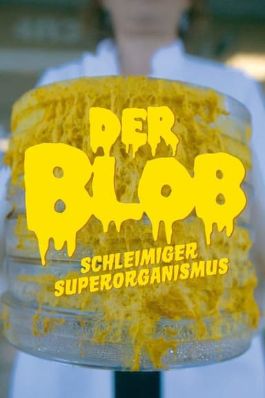 Der Blob - Schleimiger Superorganismus