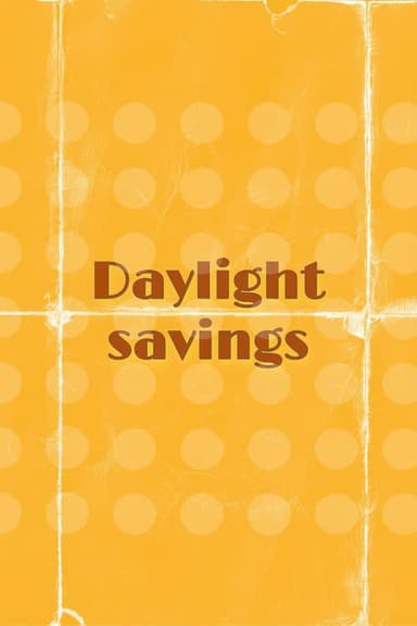 Daylight Savings