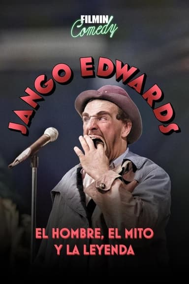 Jango Edwards. L’home, el mite, la llegenda